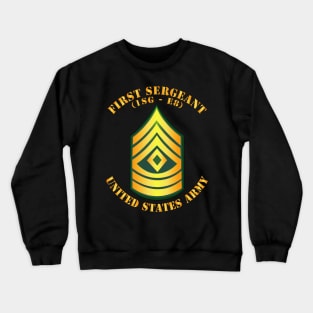 First Sergeant - 1st Sgt E8 Crewneck Sweatshirt